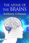 The Affair of the Brains  by Anthony Gilmore
