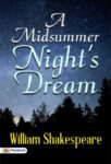 A Midsummer Night's Dream by William Shakespeare