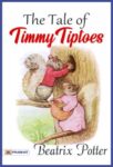 The Tale of Timmy Tiptoes by Beatrix Potter