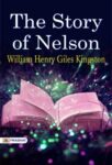 The Story of Nelson by William Henry Giles Kingston