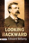 Looking Backward  by Edward Bellamy 