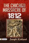 The Chicago Massacre of 1812 by Joseph Kirkland