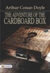 The Adventure of the Cardboard Box by Arthur Conan Doyle