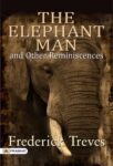The Elephant Man and Other Reminiscences by Frederick Treves