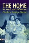 The Home, Its Work and Influence by Charlotte Perkins Gilman