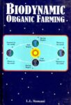 Biodynamic Organic Farming : An Ecofriendly Homeopathic Alternative to Chemical Farming