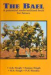 The Bael : A Potential Underutilized Fruit for Future