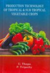 Production Technology of Tropical & Subtropical Vegetable Crops