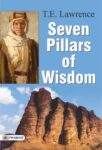 Seven Pillars of Wisdom by T.E. Lawrence