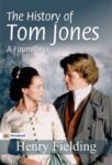 The History of Tom Jones, A Foundling by Henry Fielding
