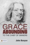 Grace Abounding to the Chief of Sinners by John Bunyan