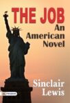 The Job: An American Novel  by Sinclair Lewis