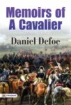 Memoirs of a Cavalier  by Daniel Defoe