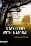 A Mystery with a Moral by Laurence Sterne