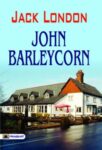 John Barleycorn by Jack London