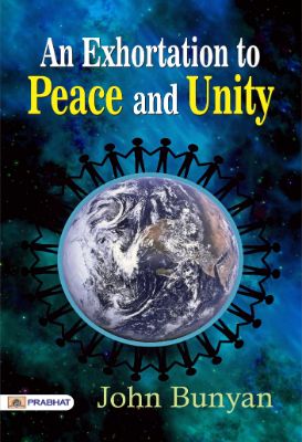 9788184306369.jpg An Exhortation to Peace and Unity by John Bunyan - Image 1