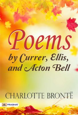 9788184306377.jpg Poems by Currer, Ellis, and Acton Bell by Charlotte Brontë - Image 1