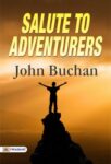 Salute to Adventurers by John Buchan