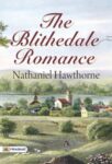 The Blithedale Romance by Nathaniel Hawthorne