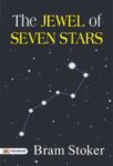 The Jewel of Seven Stars by Bram Stoker