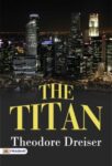 The Titan by Theodore Dreiser