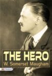 The Hero by W Somerset Maugham