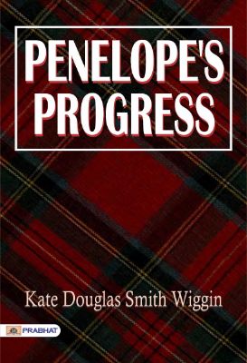 9788184306468.jpg Penelope's Progress by Kate Douglas Smith Wiggin - Image 1