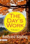 The Day's Work - Volume 1 by Rudyard Kipling