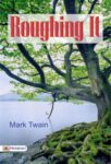 Roughing It by Mark Twain