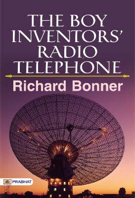 9788184307227.jpg The Boy Inventors' Radio Telephone by Richard Bonner - Image 1