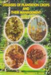 Diseases of Plantation Crops and Their Management
