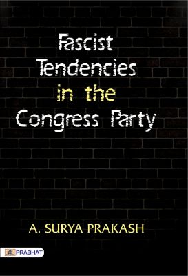 9789353220150.jpg Fascist Tendencies in the Congress Party by A. Surya Prakash - Image 1