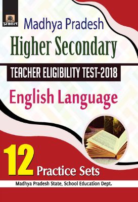 9789353220815.jpg Madhya Pradesh Higher Secondary Teacher Eligibility Test–2018 English Language 12 Practice Sets by R.K. Saxena - Image 1