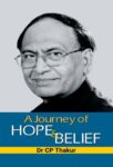 A Journey of Hope and Belief by Dr. C.P. Thakur
