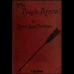 The Black Arrow - A Tale of the Two Roses