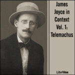 James Joyce in Context, Vol. 1: Telemachus