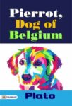 Pierrot, Dog of Belgium by Walter A. Dyer
