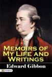 Memoirs of My Life and Writings by Edward Gibbon