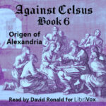Against Celsus Book 6