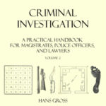 Criminal Investigation: a Practical Handbook for Magistrates, Police Officers and Lawyers, Volume 2