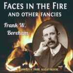Faces in the Fire, and Other Fancies