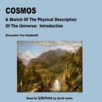 Cosmos: A Sketch of a Physical Description of The Universe: Introduction