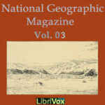 The National Geographic Magazine Vol. 03
