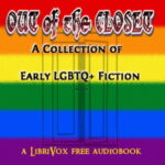Out of the Closet: A Collection of Early LGBTQ+ Fiction