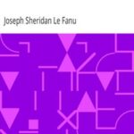 J. S. Le Fanu's Ghostly Tales, Volume 1