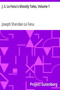 pg11699.cover_.medium.jpg J. S. Le Fanu's Ghostly Tales, Volume 1 - Image 1