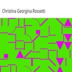 Goblin Market, The Prince's Progress, and Other Poems