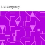 Lucy Maud Montgomery Short Stories, 1905 to 1906