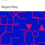 Five Little Peppers and How They Grew