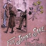 For John's Sake, and Other Stories.